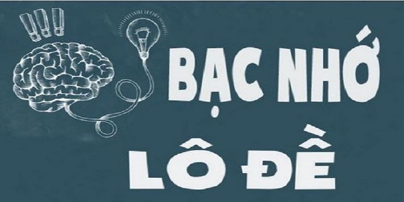 Dự đoán lô đề cực chuẩn bằng hình thức bạc nhớ