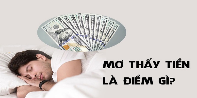 Điềm báo chuẩn xác khi mơ thấy tiền