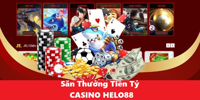 Trải nghiệm đánh bạc chất lượng cao tại casino Helo88